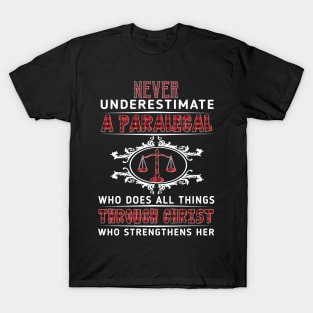 Never Underestimate A Paralegal Through Christ Costume Gift T-Shirt